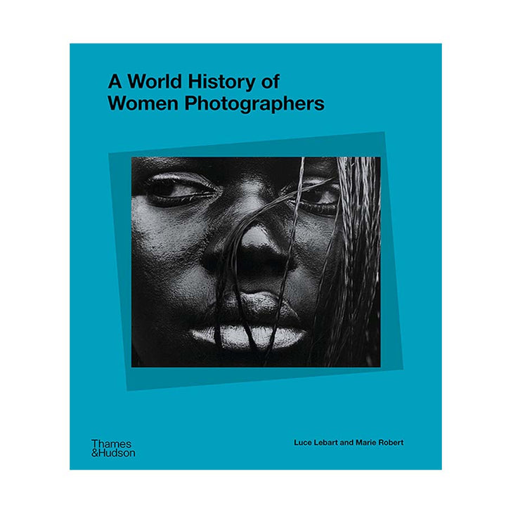 A World History of Women Photographers