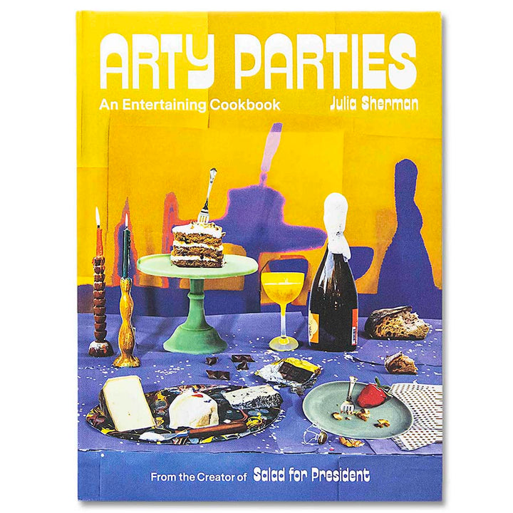 Arty Parties: An Entertaining Cookbook
