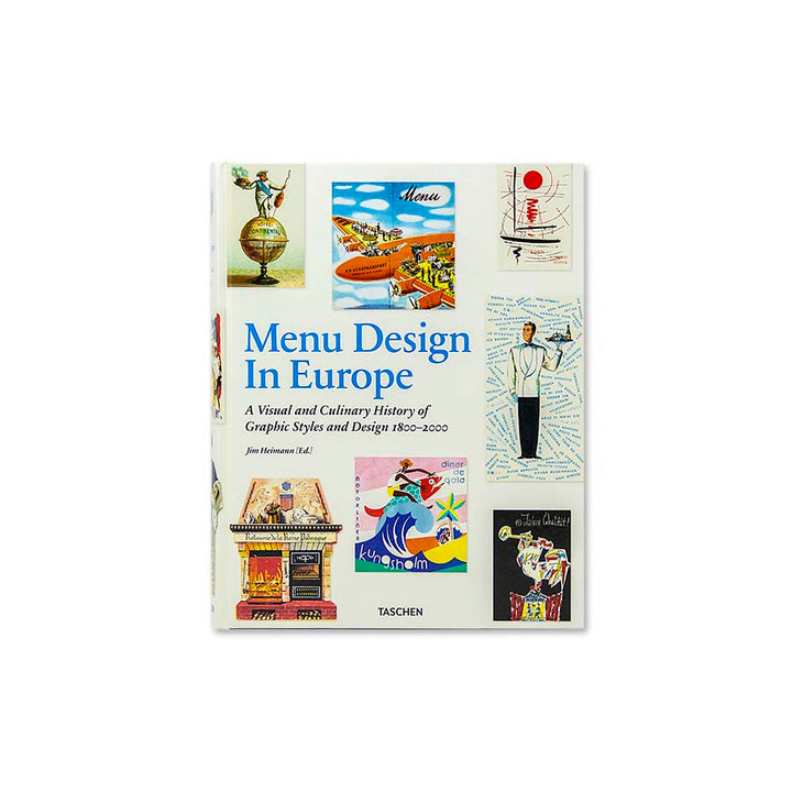 Menu Design in Europe: A Visual and Culinary History of Graphic Styles and Design 1800-2000