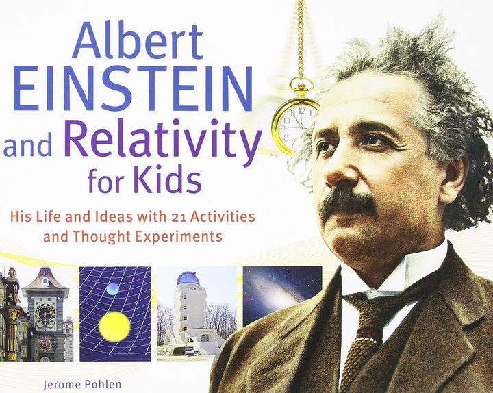 Albert Einstein and Relativity for Kids