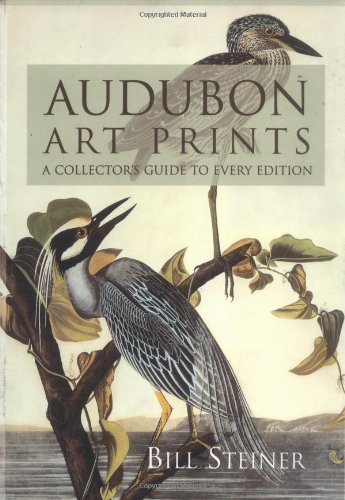Audubon Art Prints: A Collector's Guide to Every Edition