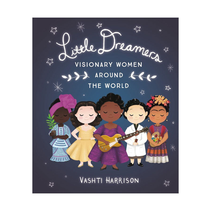 Little Dreamers: Visionary Women Around the World