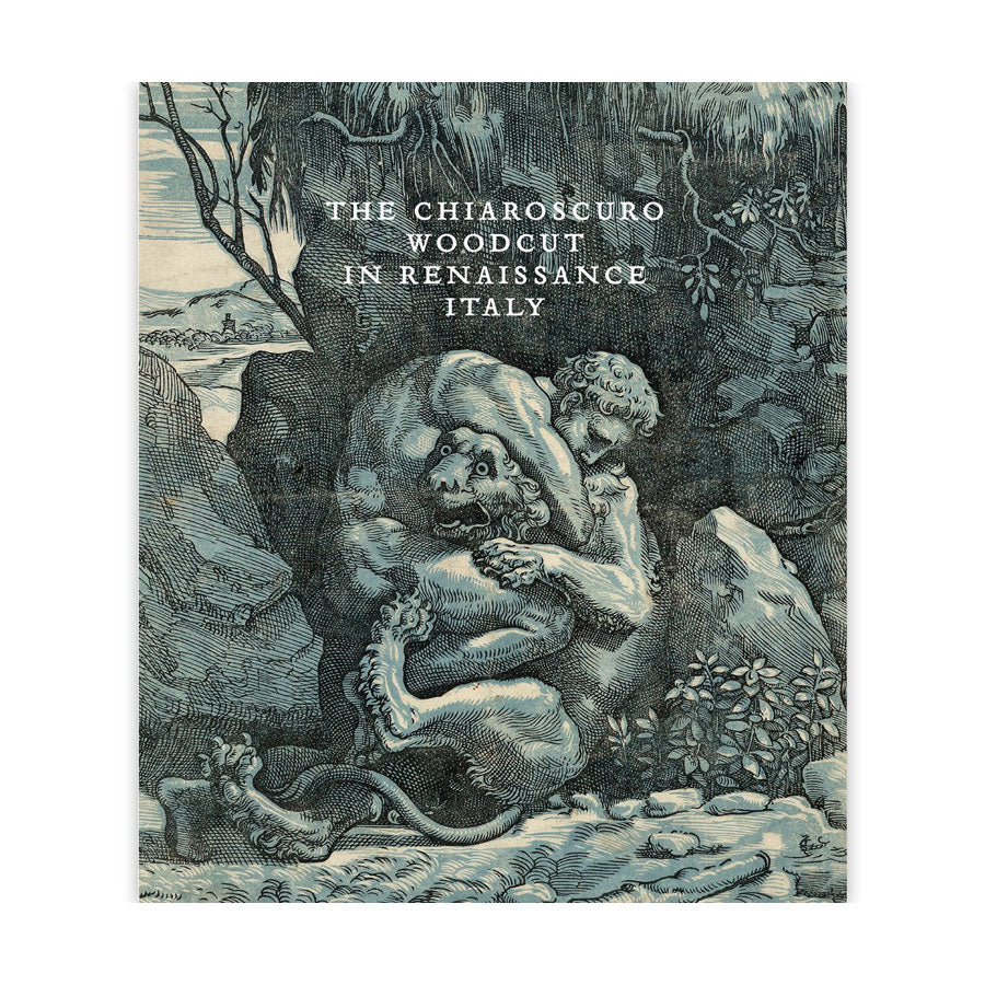 The Chiaroscuro Woodcut in Renaissance Italy