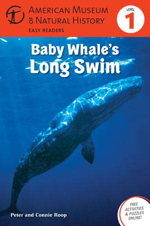 Baby Whales Long Swim:  Level 1 American Museum of Natural History Easy Readers
