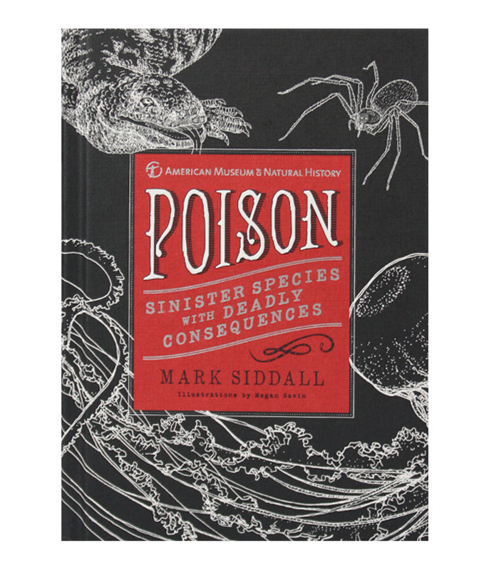 Poison: Sinister Species With Deadly Consequences