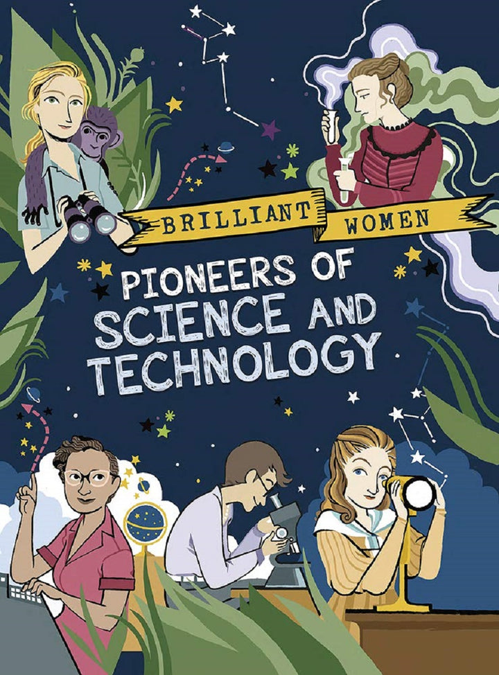 Brilliant Women Pioneers of Science and Technology