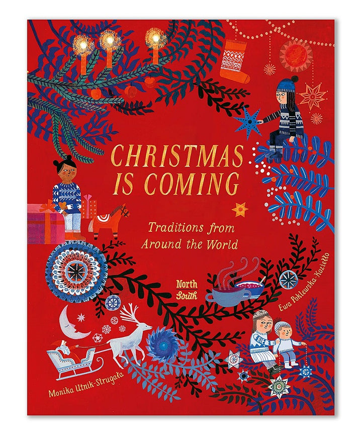 Christmas Is Coming: Traditions From Around The World