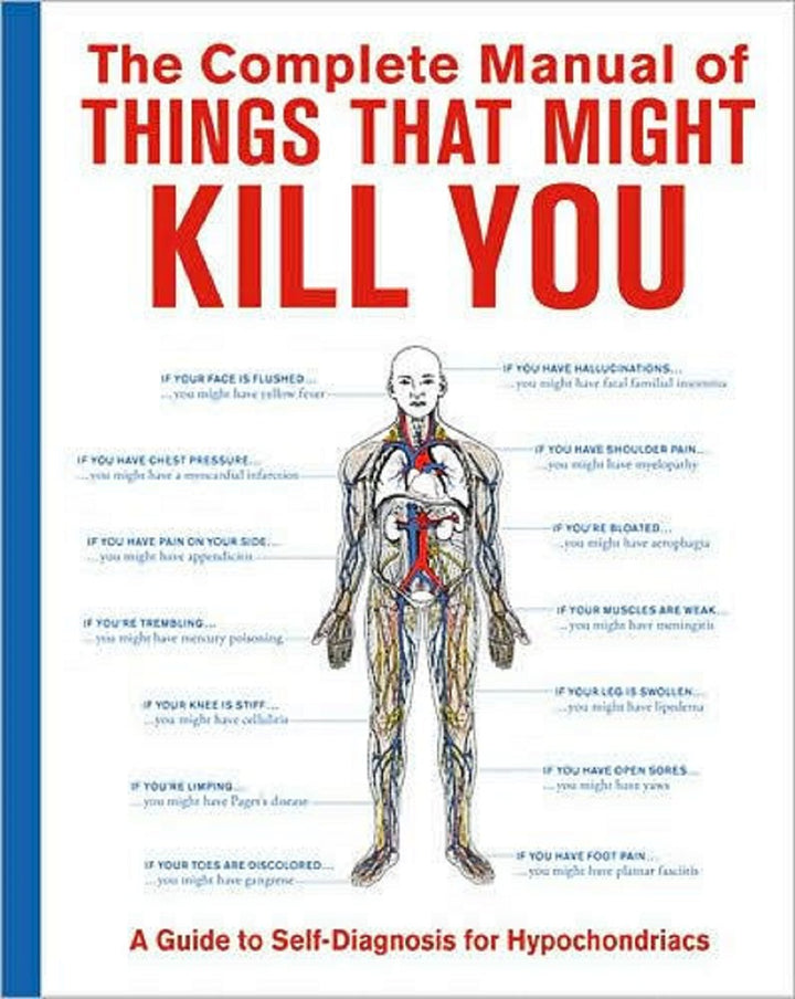 The Complete Manual of Things That Might Kill You
