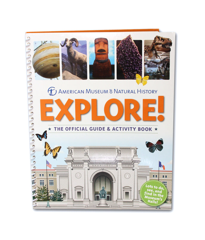 Explore!  American Museum of Natural History - The Official Guide & Activity Book