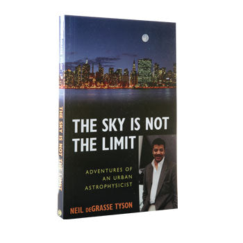 The Sky Is Not the Limit: Adventures of an Urban Astrophysicist