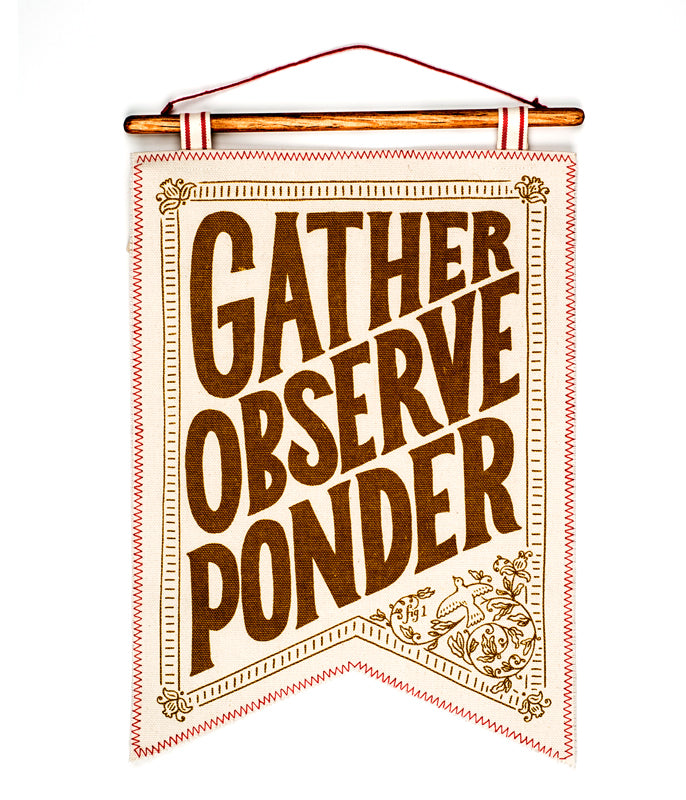 Gather, Observe, Ponder Banner