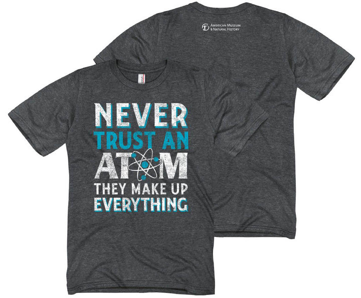 Adult Never Trust An Atom T-Shirt