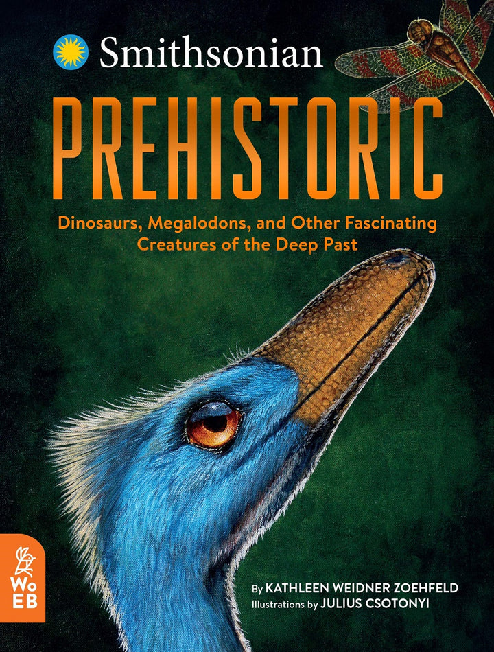 Smithsonian Prehistoric: Dinosaurs, Megalodons, and Other Fascinating Creatures