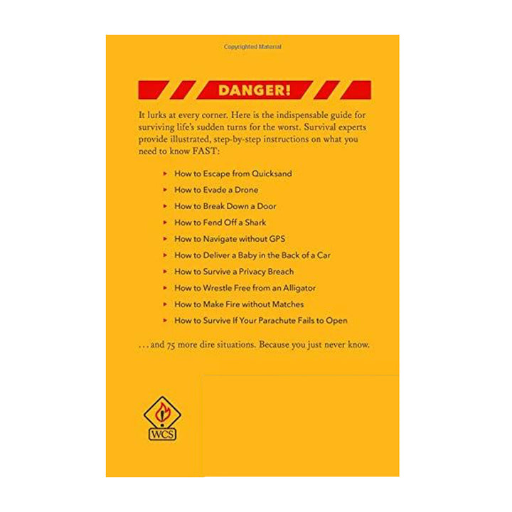 The Worst-Case Scenario Survival Handbook: Expert Advice for Extreme Situations