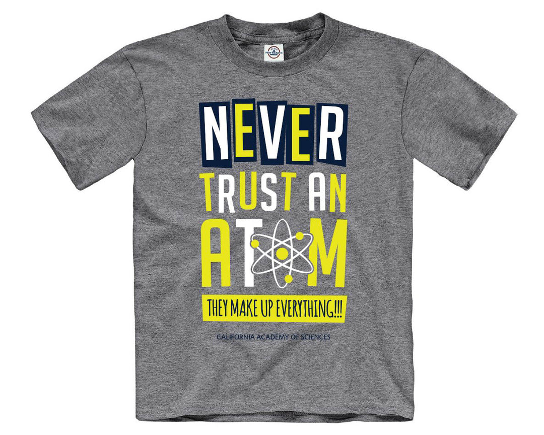 Youth Never Trust An Atom T-Shirt