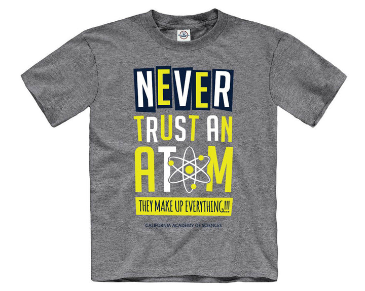Youth Never Trust An Atom T-Shirt